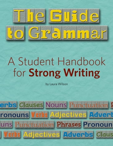 The Guide to Grammar - Laura Wilson