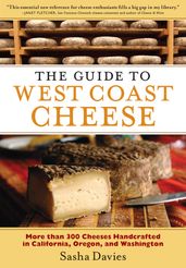 The Guide to West Coast Cheese