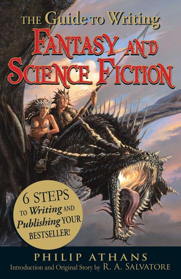 The Guide to Writing Fantasy and Science Fiction - Philip Athans