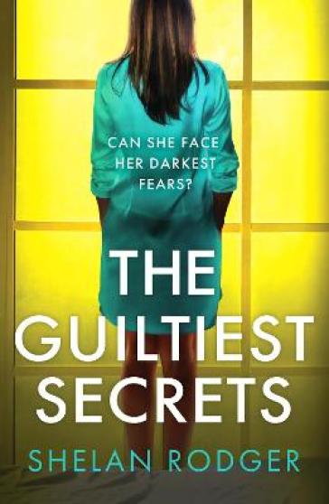 The Guiltiest Secrets - Shelan Rodger