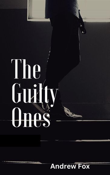 The Guilty Ones - Andrew Fox