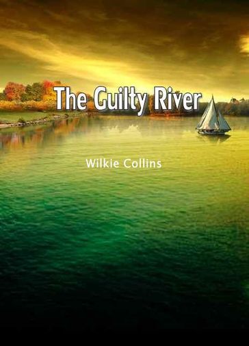 The Guilty River - Collins Wilkie