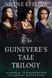 The Guinevere s Tale Trilogy