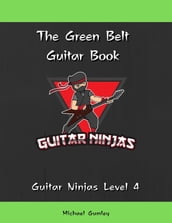 The Guitar Ninjas Green Belt Book