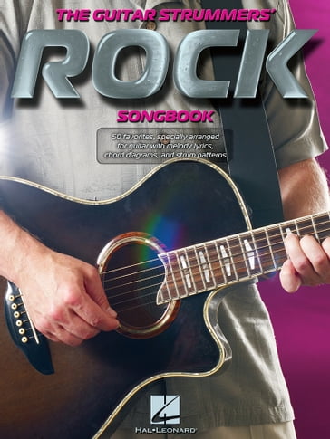 The Guitar Strummers' Rock Songbook - Hal Leonard Corp.