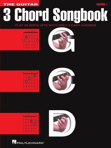 The Guitar Three-Chord Songbook - Hal Leonard Corp.