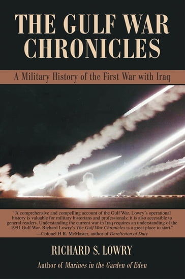 The Gulf War Chronicles - Richard S. Lowry