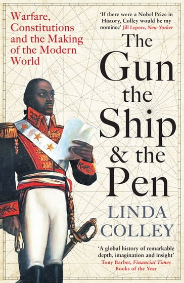 The Gun, the Ship and the Pen - Linda Colley