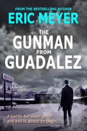 The Gunman from Guadalez (Sheriff Kaz Walker Crime Thriller Book 1)