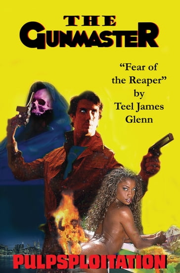 The Gunmaster: Fear of the Reaper - Teel James Glenn