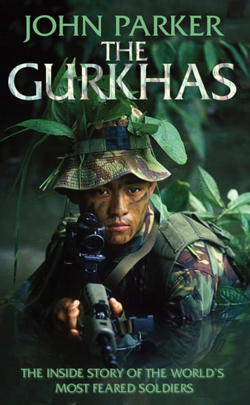 The Gurkhas - John Parker