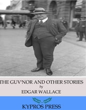 The Guv nor and Other Stories