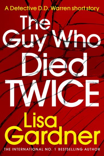 The Guy Who Died Twice - Lisa Gardner