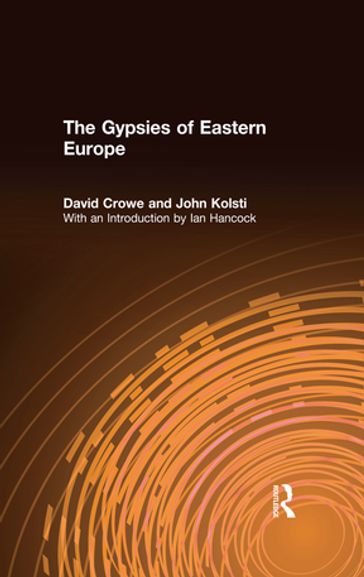 The Gypsies of Eastern Europe - David Crowe - John Kolsti - Ian Hancock