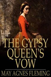 The Gypsy Queen s Vow