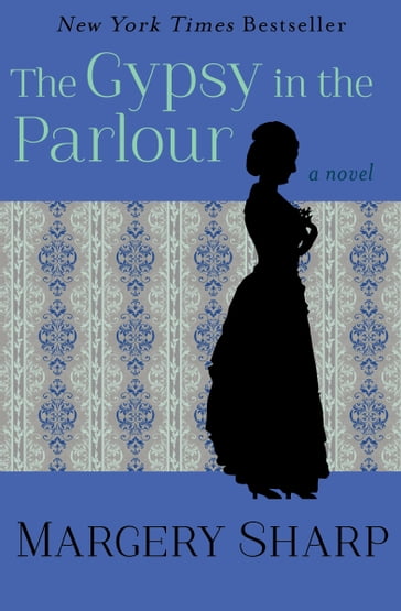 The Gypsy in the Parlour - Margery Sharp