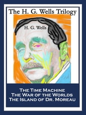 The H. G. Wells Trilogy