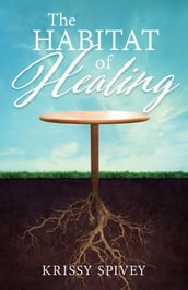 The Habitat of Healing