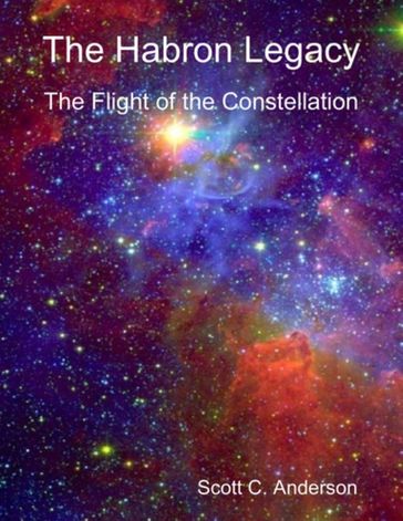 The Habron Legacy - The Flight of the Constellation - Scott Anderson