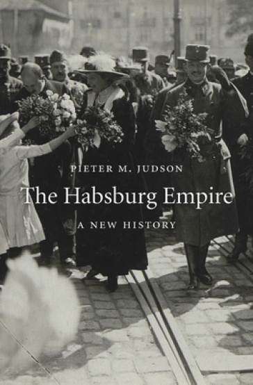 The Habsburg Empire - Pieter M. Judson