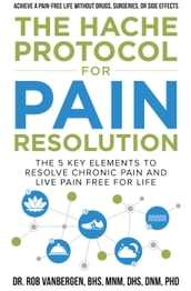 The Hache Protocol for Pain Resolution