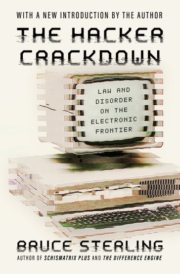 The Hacker Crackdown - Bruce Sterling