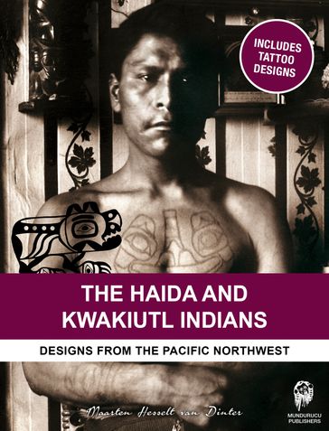 The Haida & Kwakiutl Indians - Maarten Hesselt van Dinter