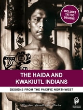 The Haida & Kwakiutl Indians