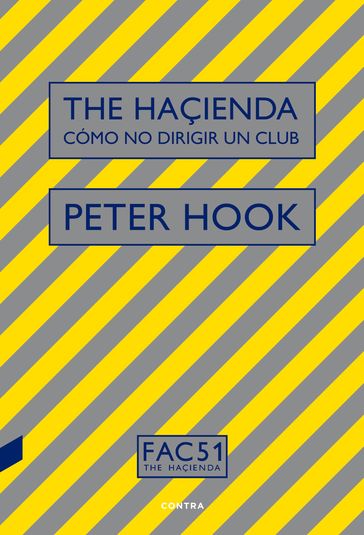 The Haçienda: Cómo no dirigir un club - Peter Hook