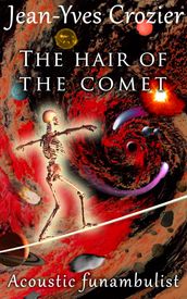 The Hair Of The Comet