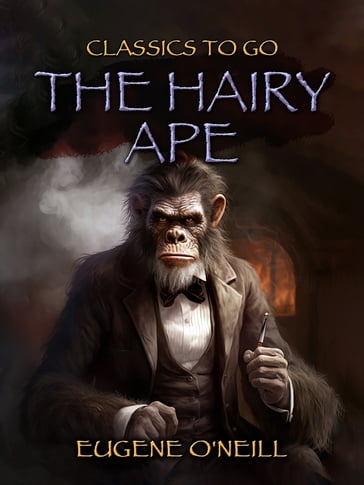 The Hairy Ape - Eugene O