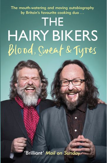 The Hairy Bikers Blood, Sweat and Tyres - Hairy Bikers