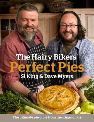 The Hairy Bikers' Perfect Pies - Hairy Bikers