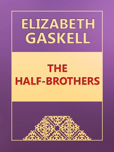 The Half-Brothers - Elizabeth Gaskell