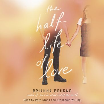 The Half-Life of Love - Brianna Bourne