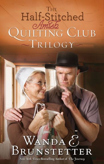 The Half-Stitched Amish Quilting Club Trilogy - Wanda E. Brunstetter