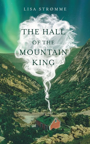 The Hall of the Mountain King - Lisa Stromme