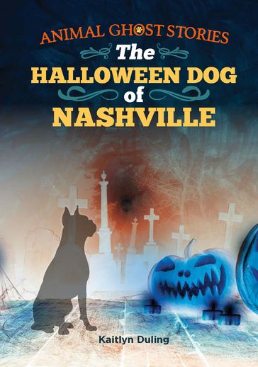 The Halloween Dog of Nashville - Kaitlyn Duling