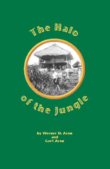 The Halo of the Jungle - Werner Aron Gert Aron