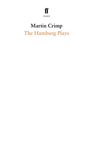 The Hamburg Plays - Martin Crimp