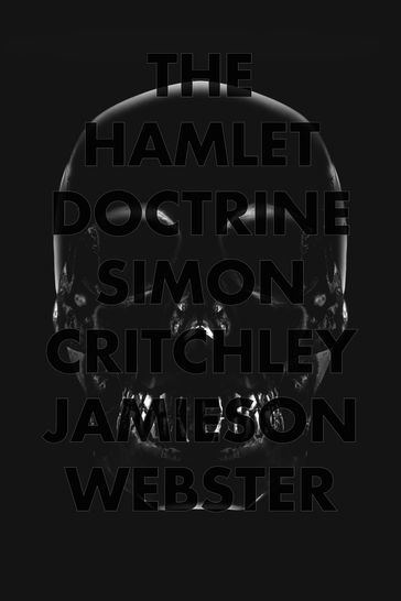 The Hamlet Doctrine - Simon Critchley - Jamieson Webster