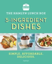 The Hamlyn Lunch Box: 5-Ingredient Dishes