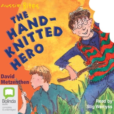 The Hand-Knitted Hero - David Metzenthen