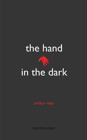 The Hand in the Dark - Arthur Rees
