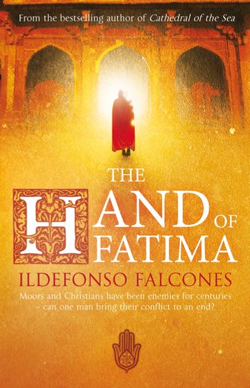 The Hand of Fatima - Ildefonso Falcones