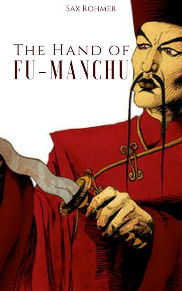 The Hand of Fu-Manchu - Sax Rohmer