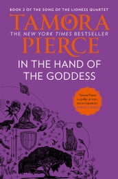 In The Hand of the Goddess (The Song of the Lioness, Book 2)