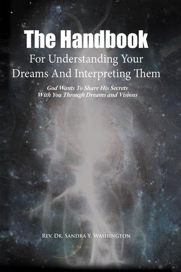 The Handbook For Understanding Your Dreams And Interpreting Them - Rev. Dr. Sandra Y. Washington