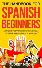 The Handbook for Spanish Beginners