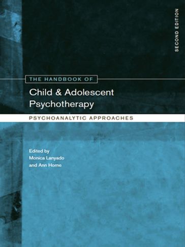 The Handbook of Child and Adolescent Psychotherapy - Ann Horne - Monica Lanyado